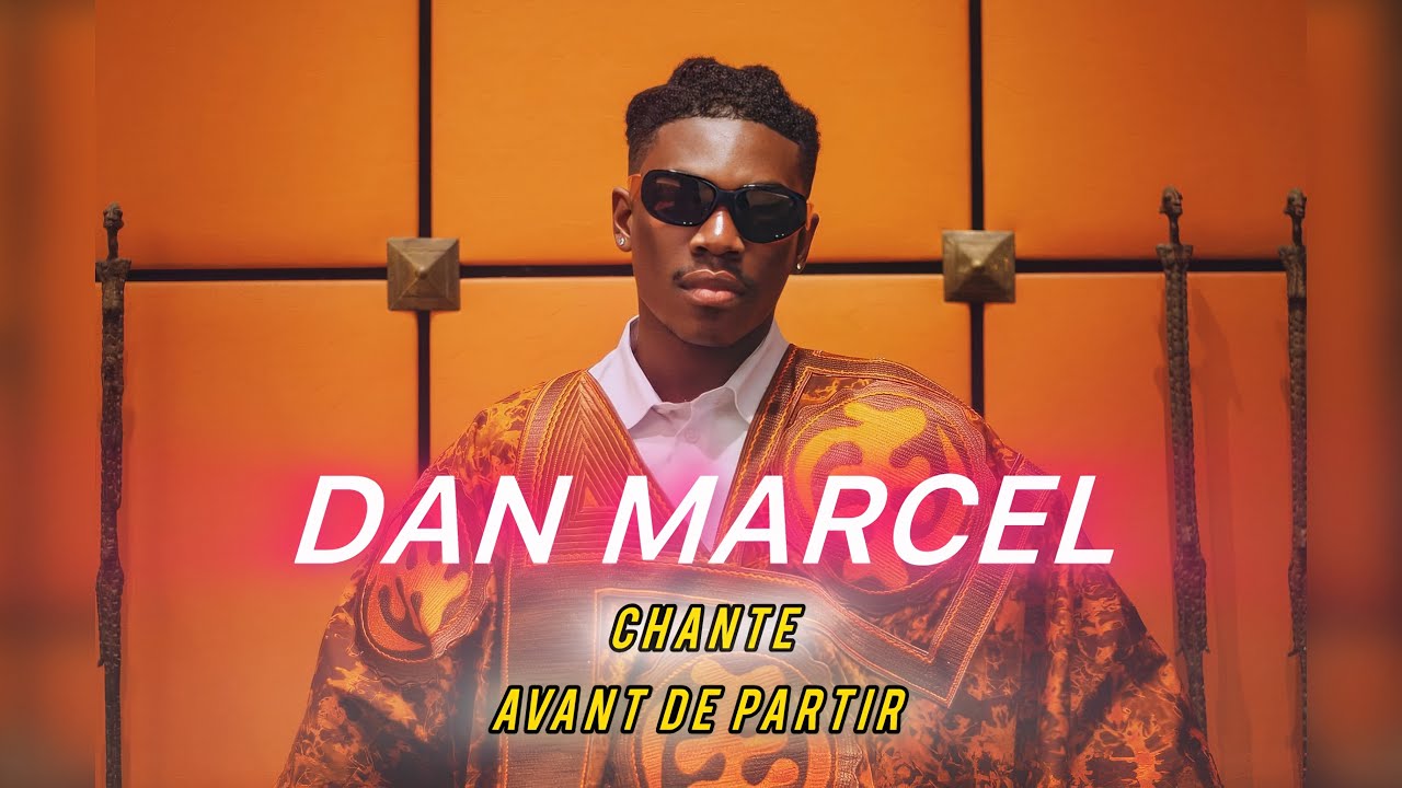 DAN MARCEL CHANTE AVANT DE NOUS QUITTER 😪