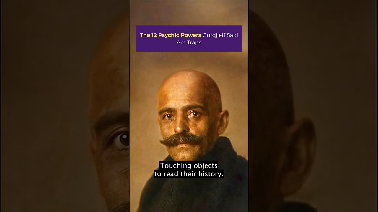 The 12 Psychic Powers Gurdjieff Said Are Traps 🔮 (Why Spiritual Powers Can Destroy You)
