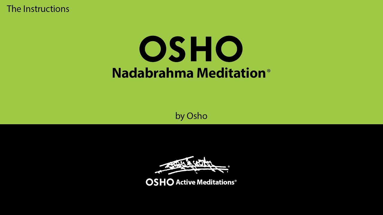OSHO NADABRAHMA MEDITATION [OSHO Active Meditations]