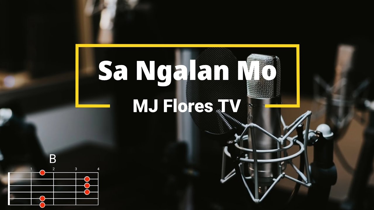 Sa Ngalan Mo - MJ Flores TV | Lyrics and Chords