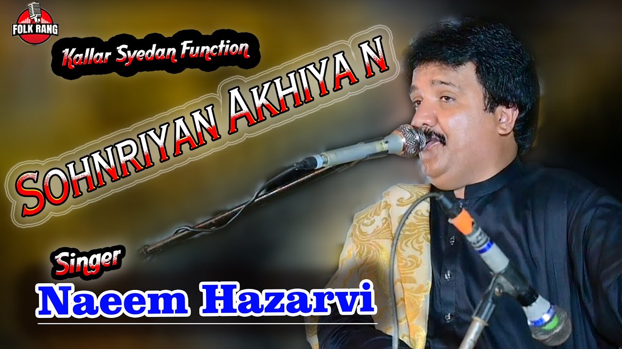 Sohanriyan Akhiyan Yaar Diyan | Naeem Hazarvi | Super Hit | Live Performance 2023