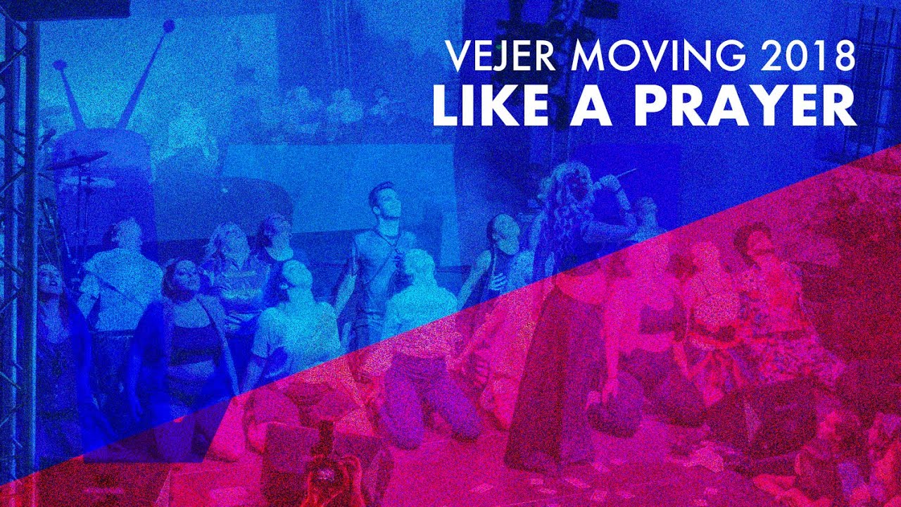 Vejer Moving 2018 - Like A Prayer