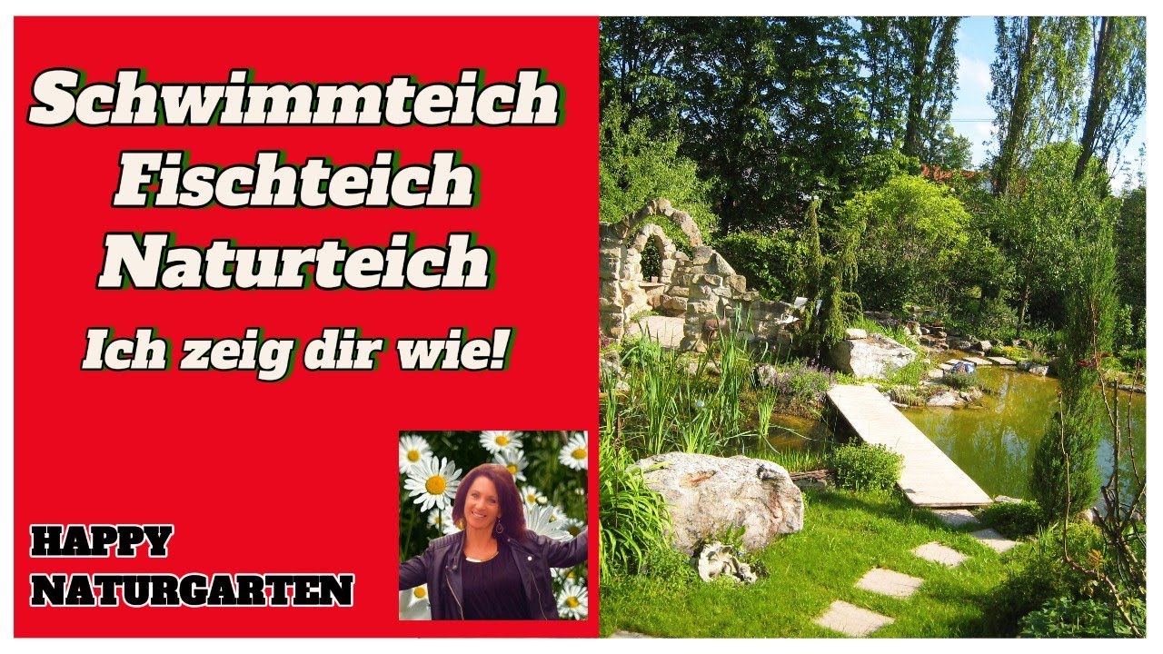 Schritt für Schritt zum Naturteich-, Fisch- + Schwimmteich-Paradies