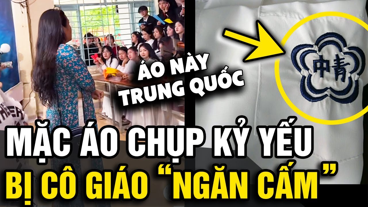 Mặc áo vest để CHỤP KỶ YẾU bị cô phản đối, nhìn 2 chữ TRUNG QUỐC, ai cũng hiểu | Tin Nhanh Official