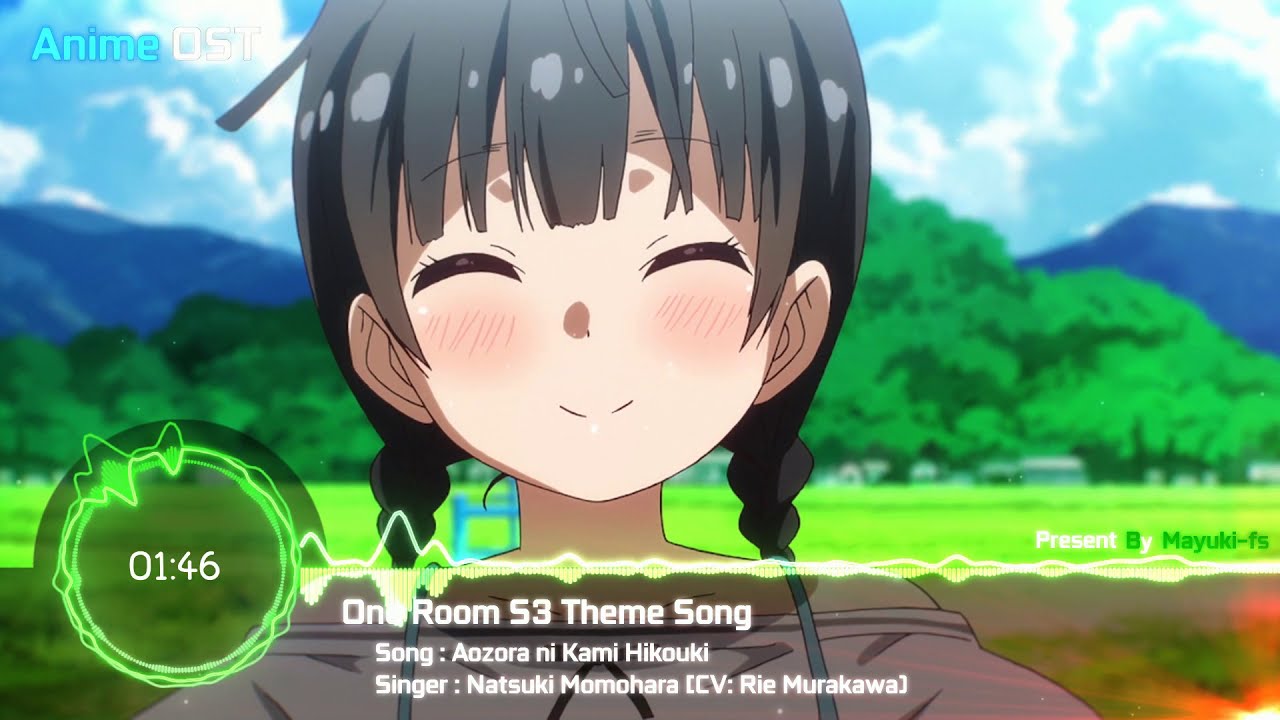 Aozora ni Kami Hikouki - Natsuki Momohara「One Room 3rd Season ED 2 Full」