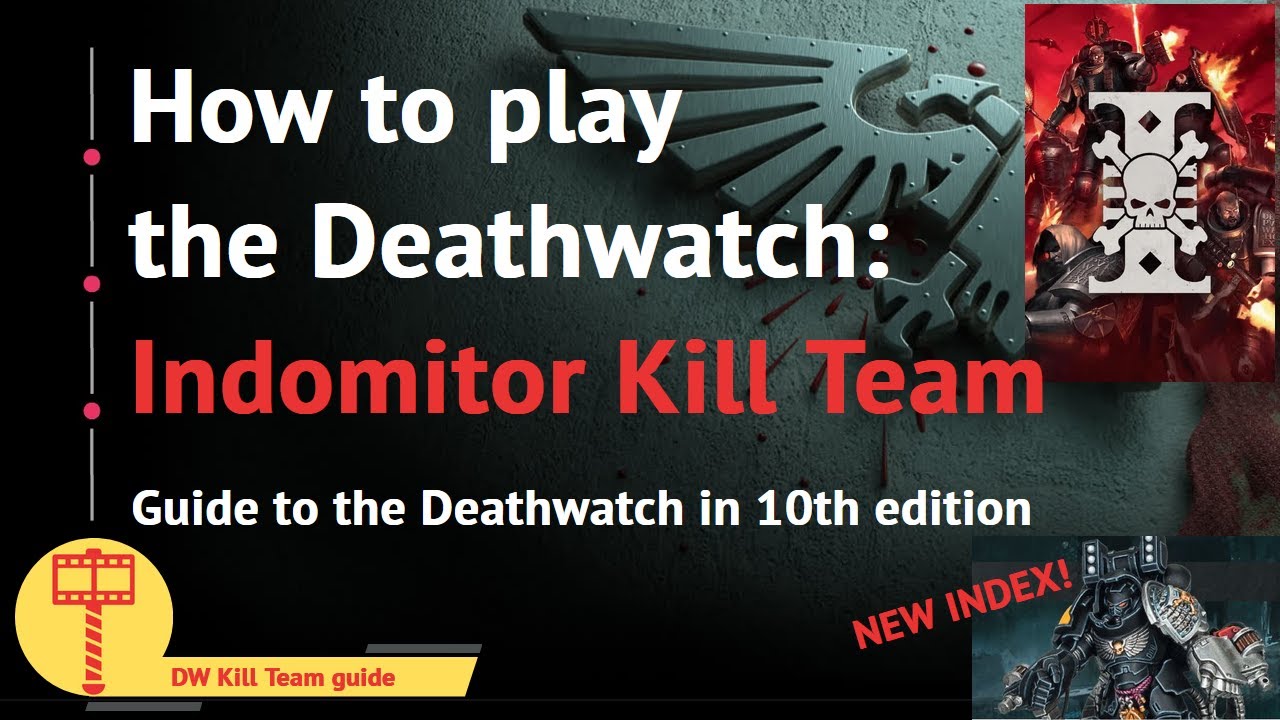 Guide to the Indomitor Kill Team of the Deathwatch in 10th edition (Grotmas index)
