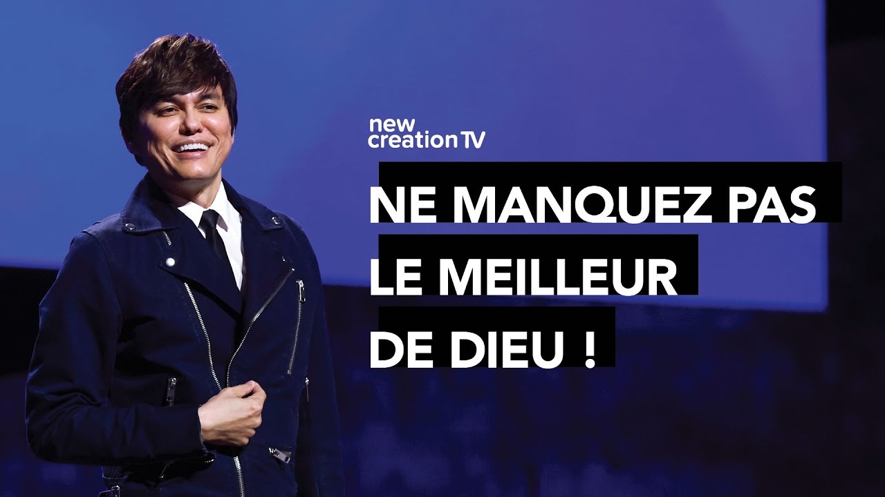 Joseph Prince - La puissance et les bénéfices de la Parole de Dieu | New Creation TV Français