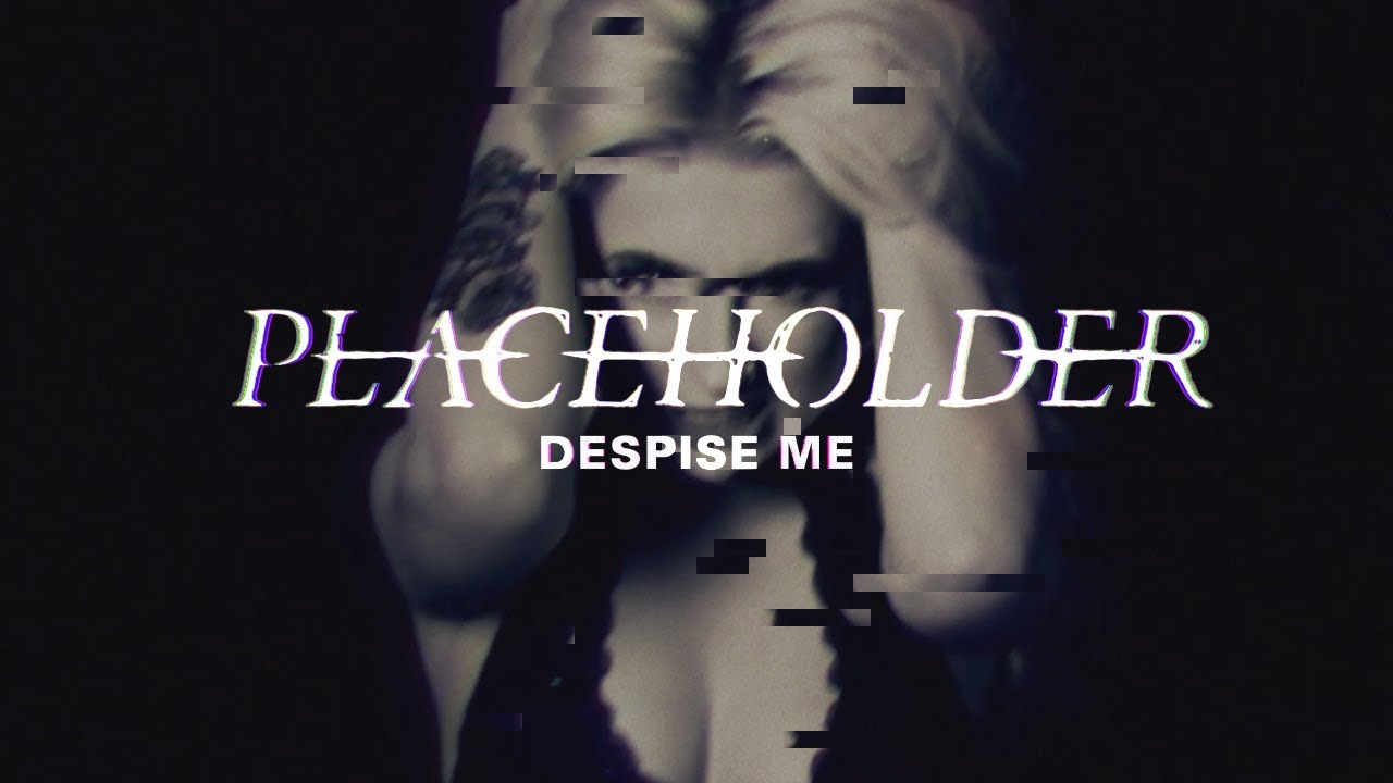 Placeholder - Despise Me ft. Kadeem France (OFFICIAL MUSIC VIDEO)