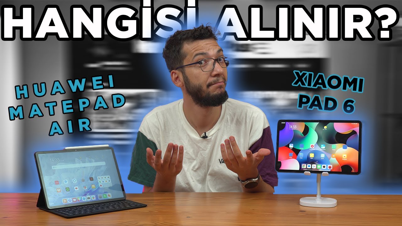 HUAWEI MatePad Air vs Xiaomi Pad 6 | Hangi Tablet Alınır?