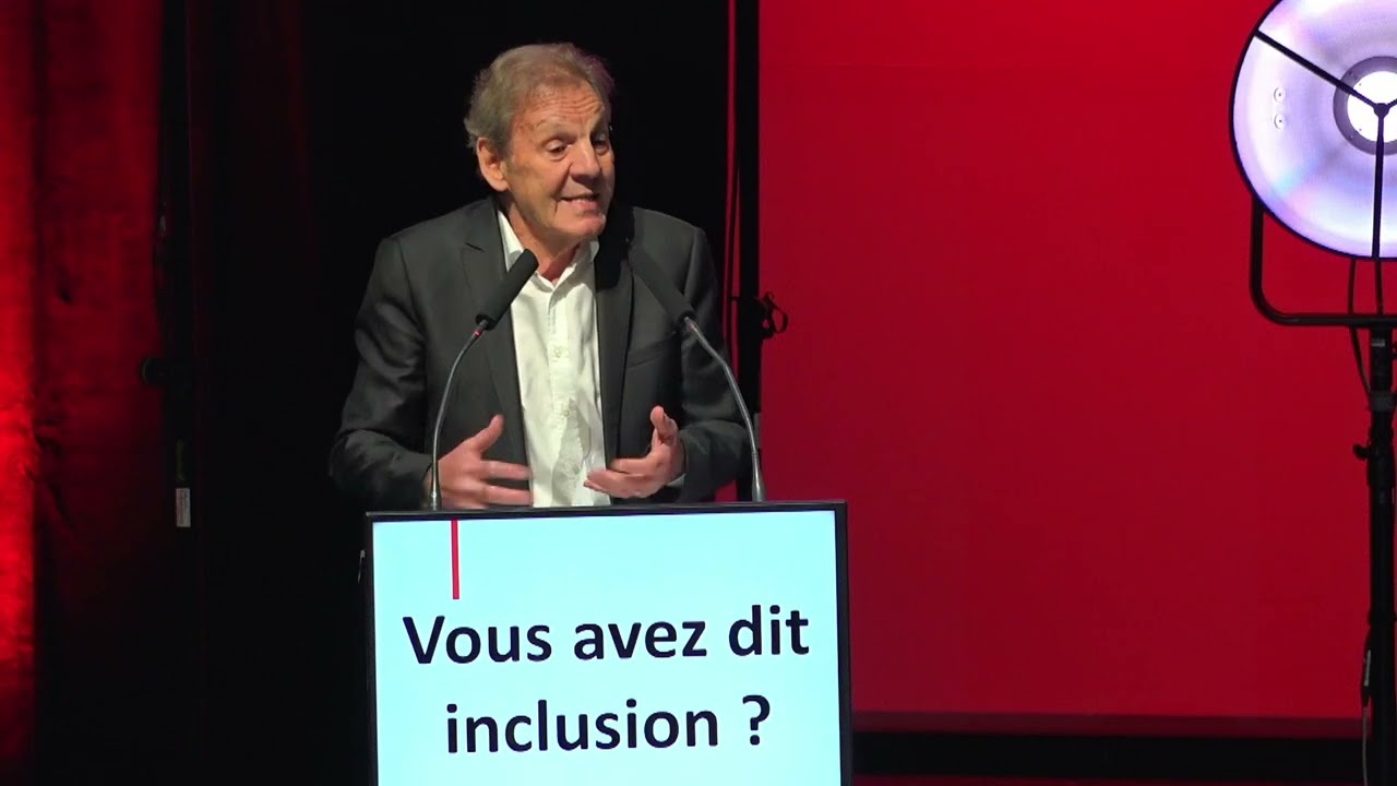 Vous avez dit inclusion ? - Conférence de Charles Gardou