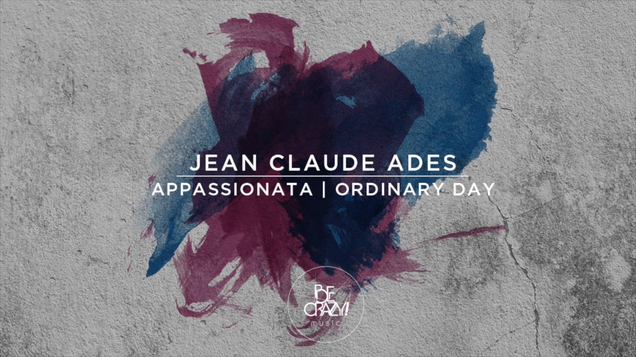 Jean Claude Ades - Ordinary Day Feat. Sterea