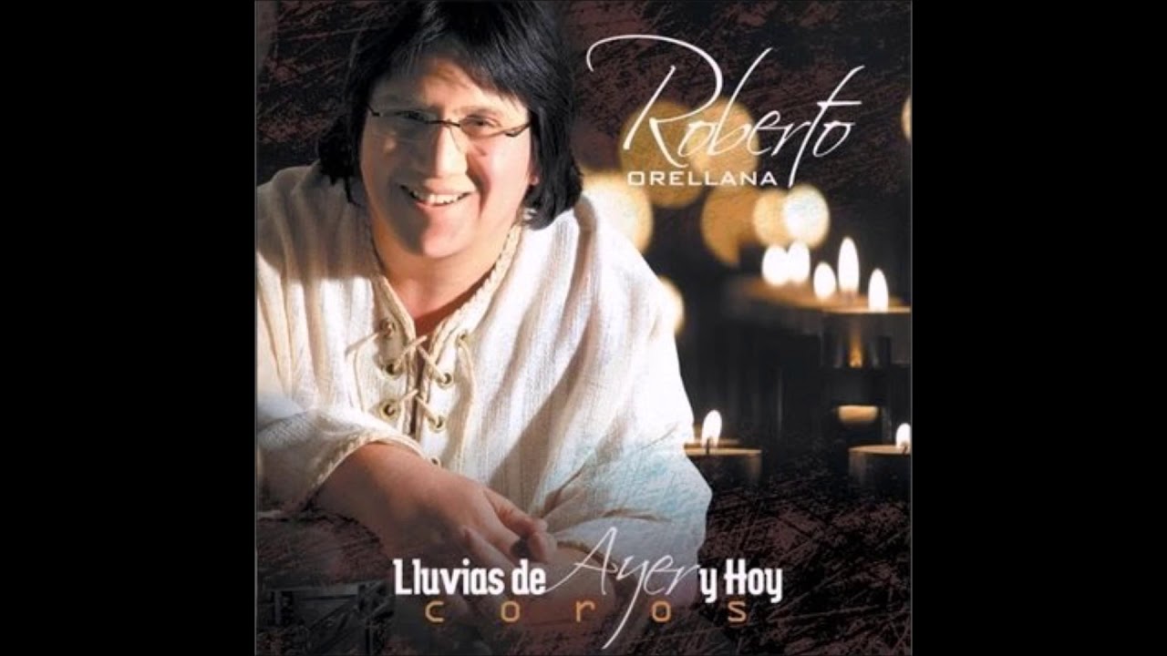 09. Roberto Orellana - Medley 5 | Bueno es Alabarte, Jehova. Gozo Yo Quería. El Señor