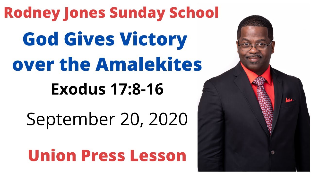 God Gives Victory Over the Amalekites, Exodus 17:8-16, September 20, 2020, Sunday school lesson, UGP