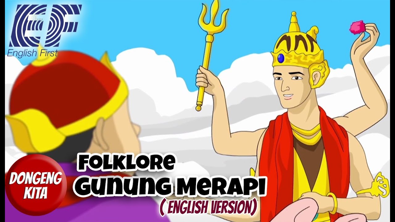 Folklore - Gunung Merapi ( Mount Merapi) - English Version - ( EF - English First Version )