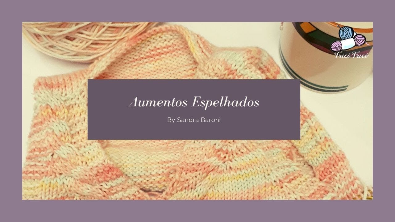 Como fazer aumentos à direita e à esquerda | TricôTricô