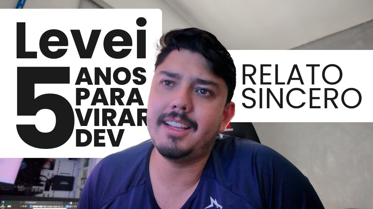 Levei 5 ANOS para virar DEV | Relato sincero | Não cometa esses erros!