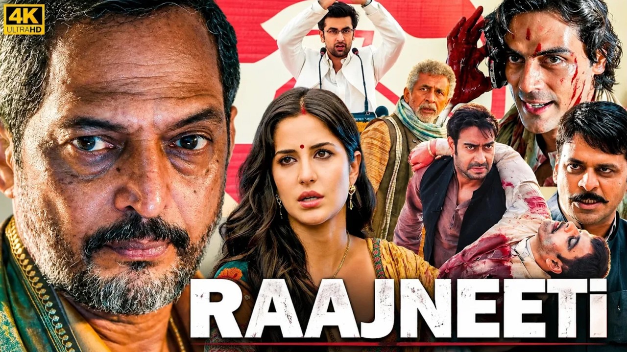 Raajneeti Full Movie in 4k | NANA PATEKAR LAST HINDI MOVIE | Ranbir Kapoor, Ajay Devgn, Katrina Kaif