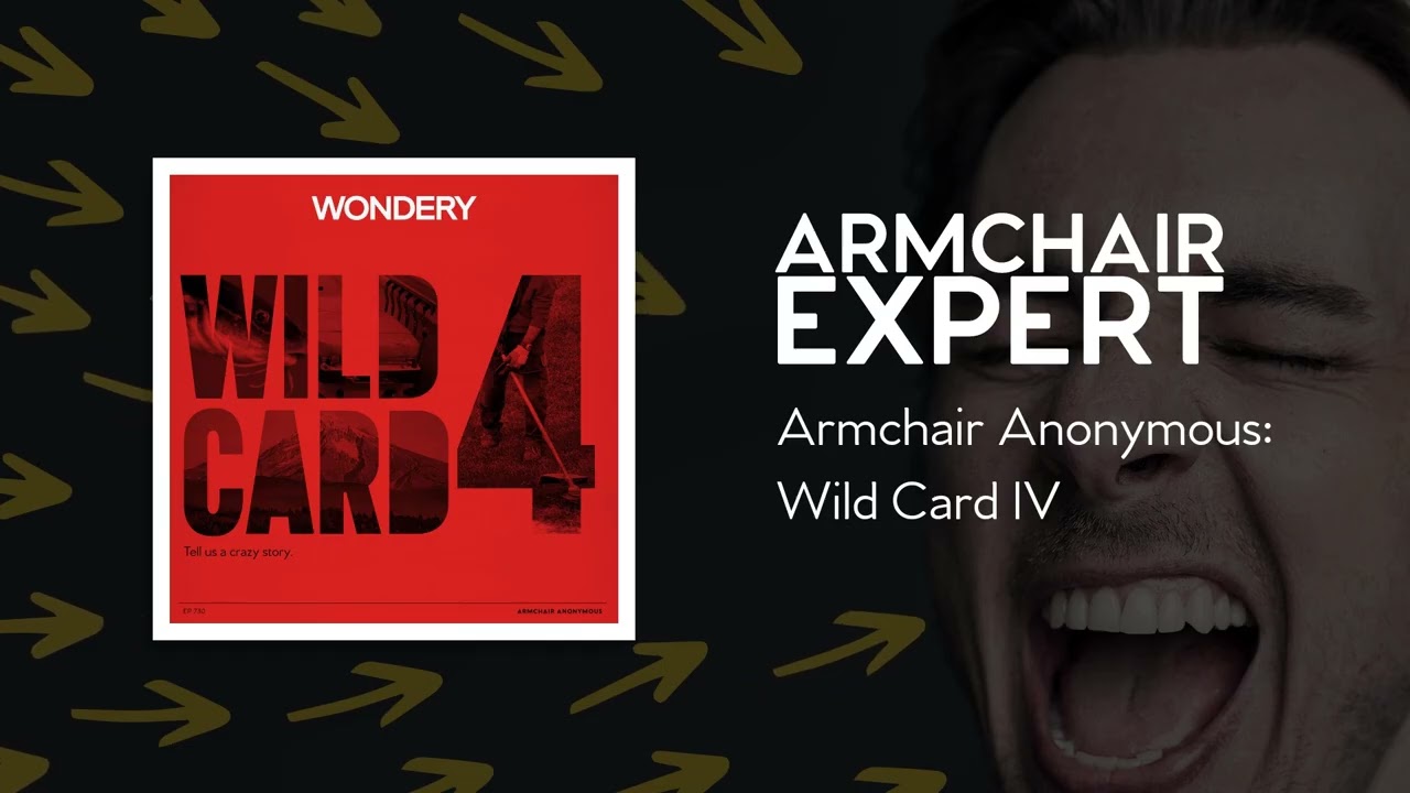 Armchair Anonymous: Wild Card IV | Armchair Expert with Dax Shepard