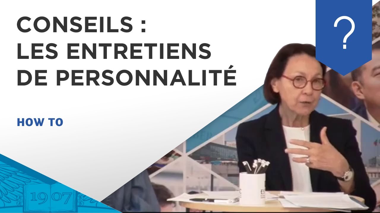 Conseils pour les entretiens de personnalité - Grande Ecole 2022 | ESSEC How To