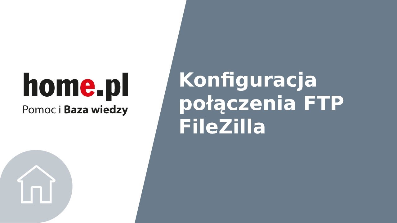 Konfiguracja połączenia FTP w programie FileZilla