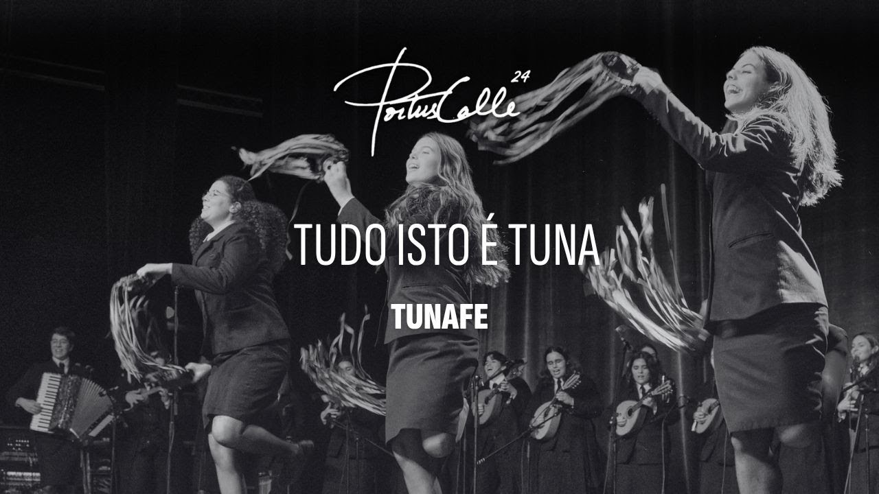 TUNAFE - Tudo Isto É Tuna | Portuscalle 24