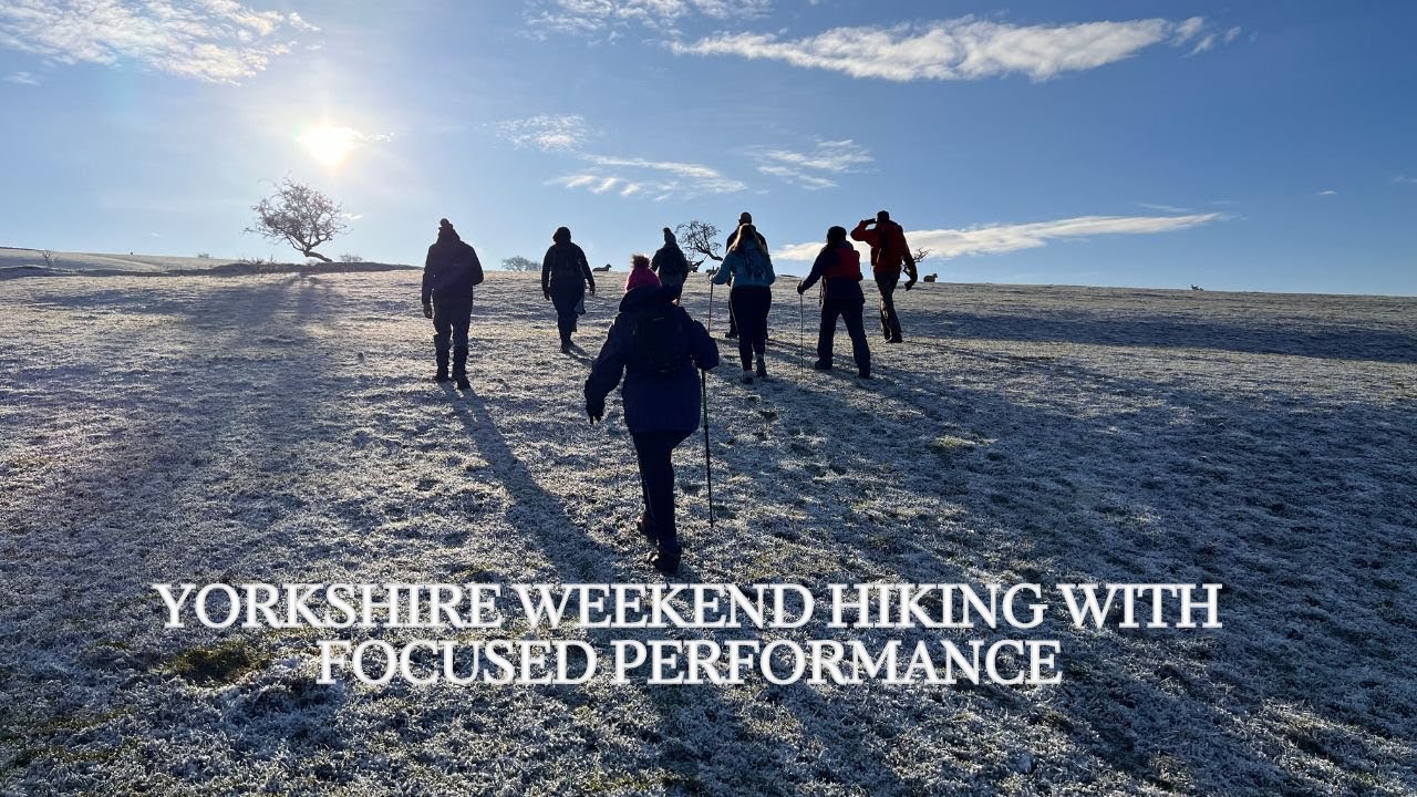 Yorkshire Weekend Hiking With Focused Performance