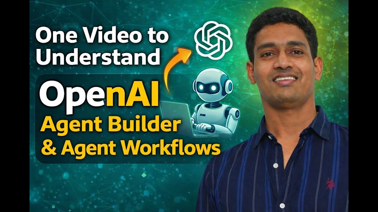 Одно видео для понимания OpenAI Agent Builder и рабочих процессов агентов 