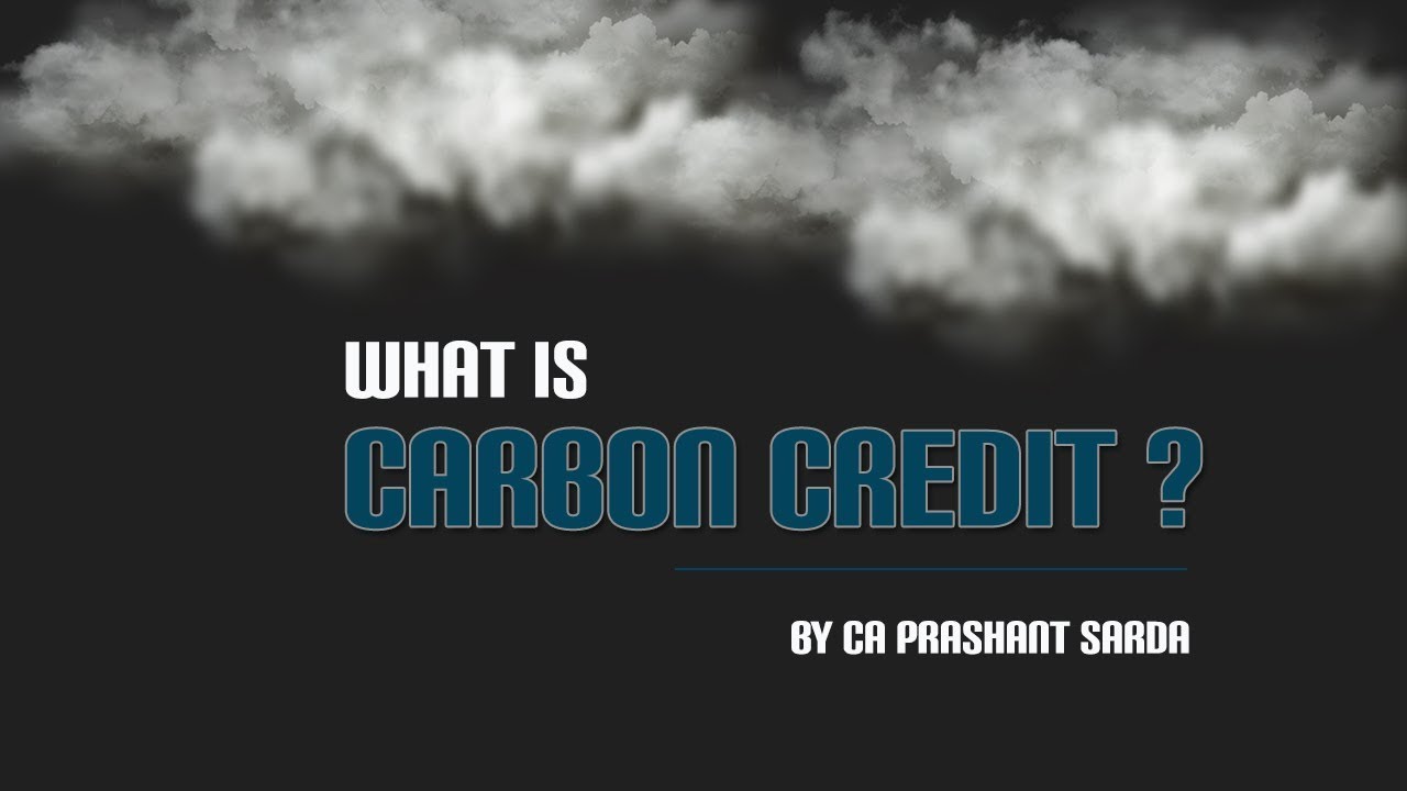 What is Carbon Credit ?