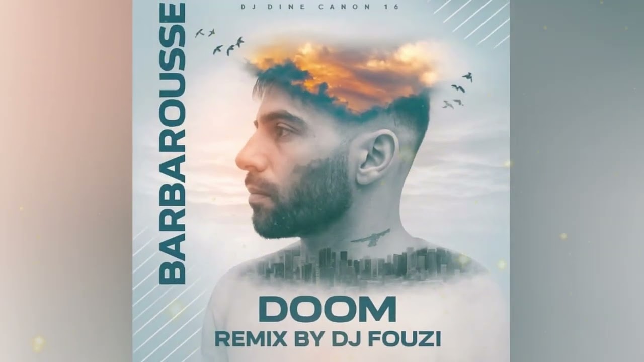 Didine Canon 16  - “Barberousse Doom” (Remix DJ Fouzi)