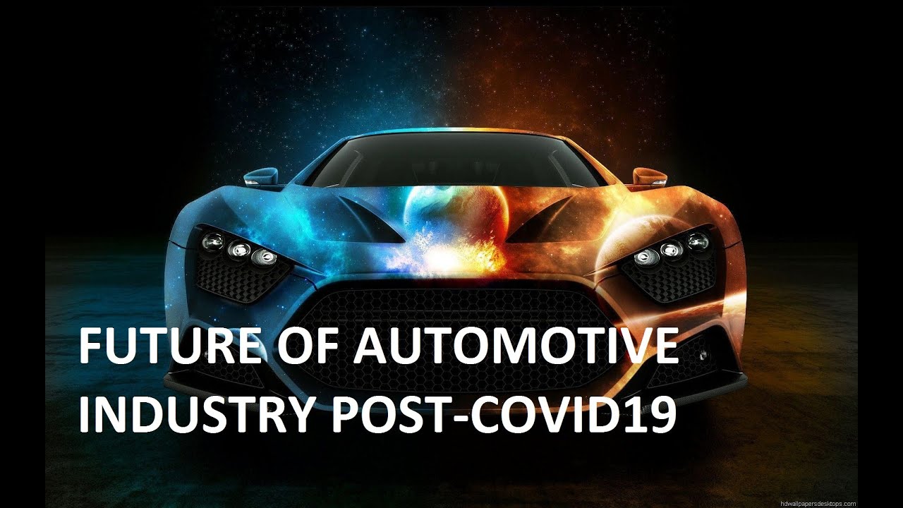 Future of Automotive Industry Post-Covid19 - Automotive Production and Economy in Numbers