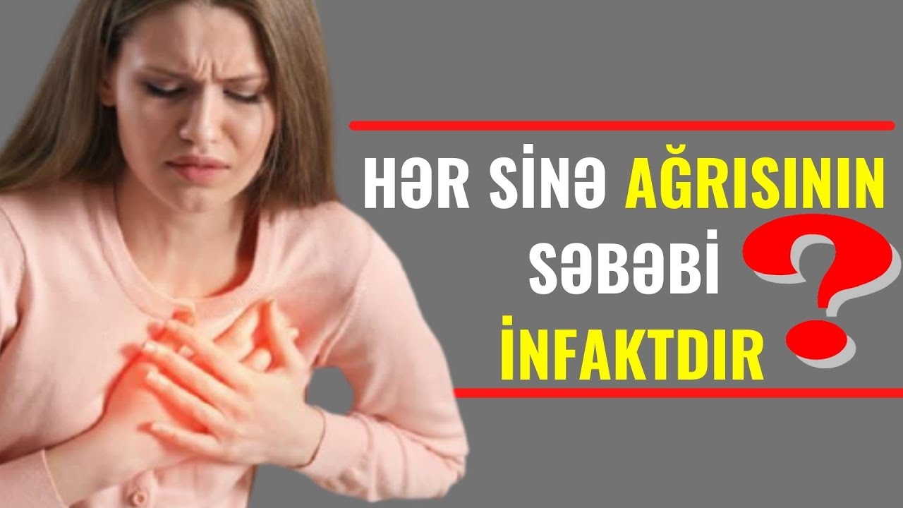 Sinədə Ağrılarıların Səbəbi Nədir? Infakt riski varmı?