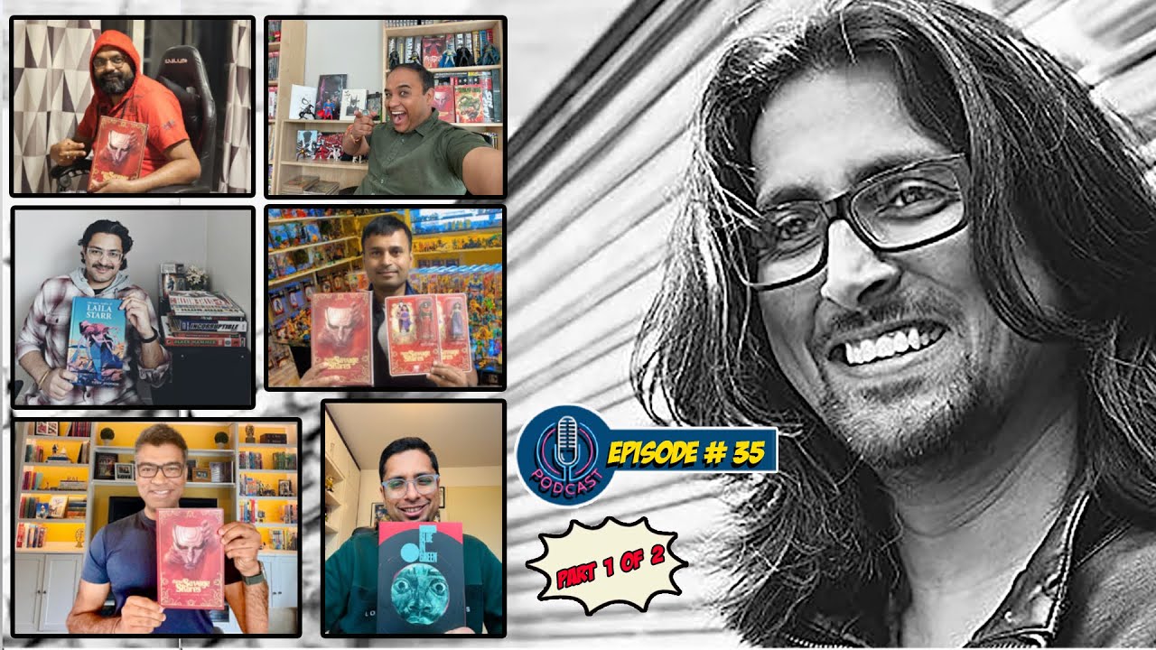 Podcast#35 - The RAM V Episode Part 1 | Writer of Swamp Thing, Batman,Venom & Many More Indie Comics