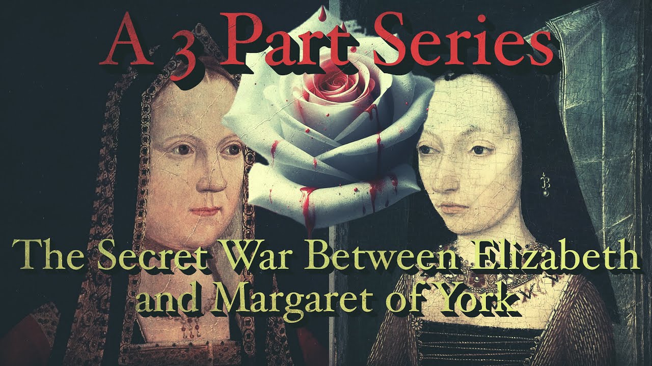 Elizabeth of York vs  Margaret of Burgundy complete series  - History to fall alseep to
