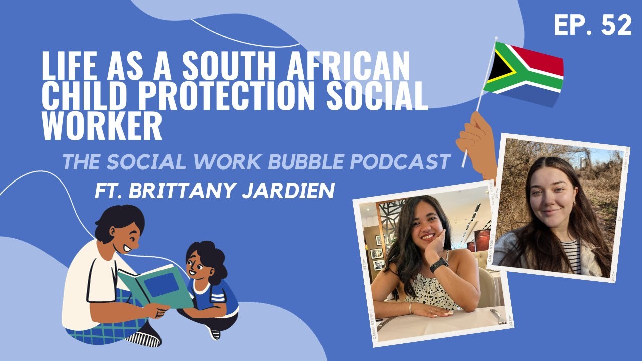 Ep. 52 Life as a South African Child Protection Social Worker ft. Brittany Jardien
