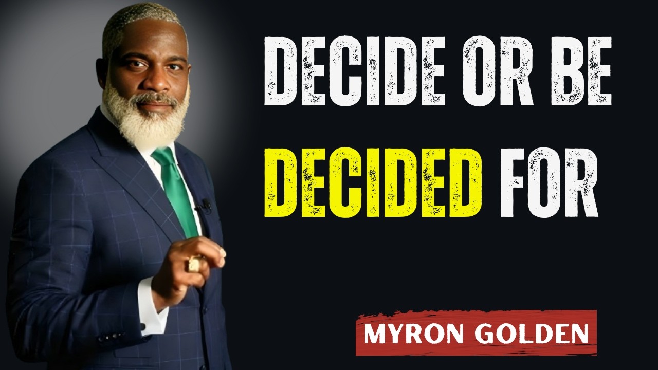 If You Don’t Live on Purpose, Life Will Decide for You  | Myron Golden Motivation Speech
