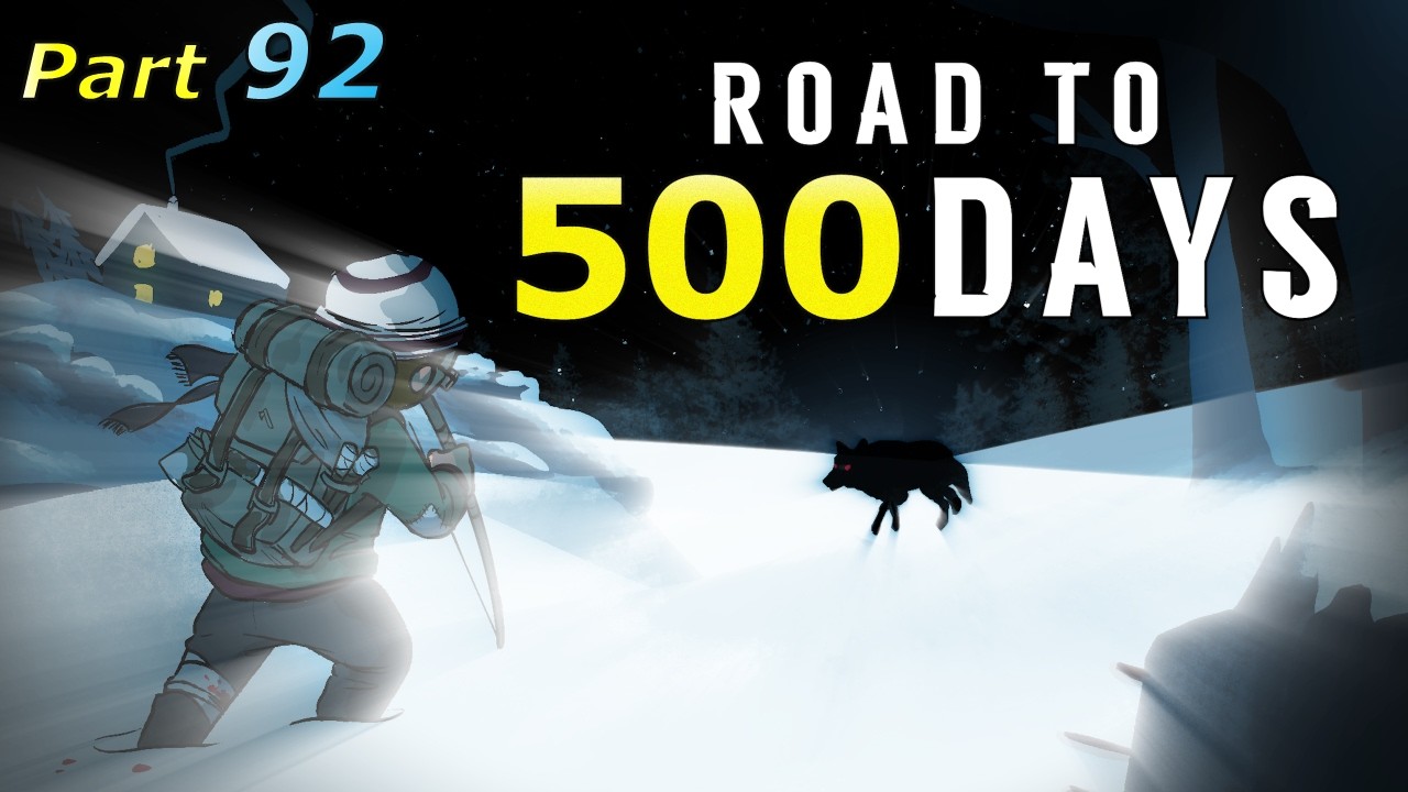 Road to 500 Days - Part 92: 300 Days