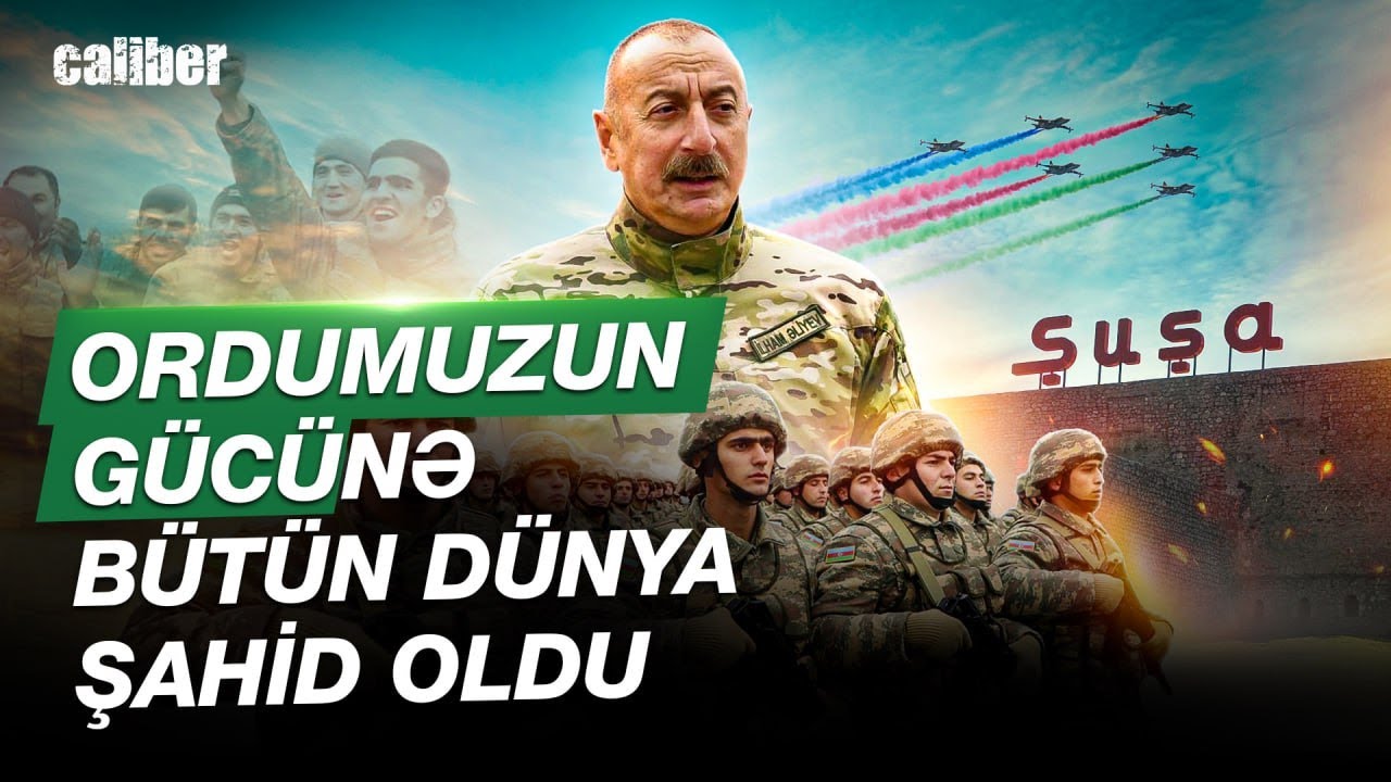 Azərbaycan tarixi ədaləti bərpa etdi | Şanlı Qələbə və milli ruhun zəfəri  -  Caliber