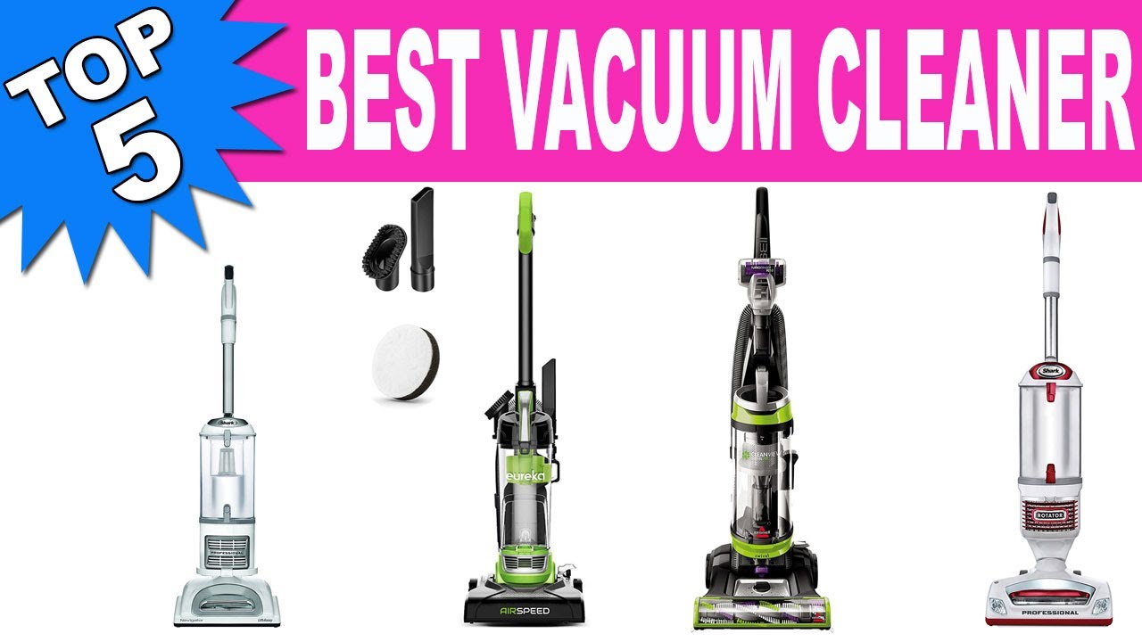 Top 5 Best Vacuum Cleaner 2021