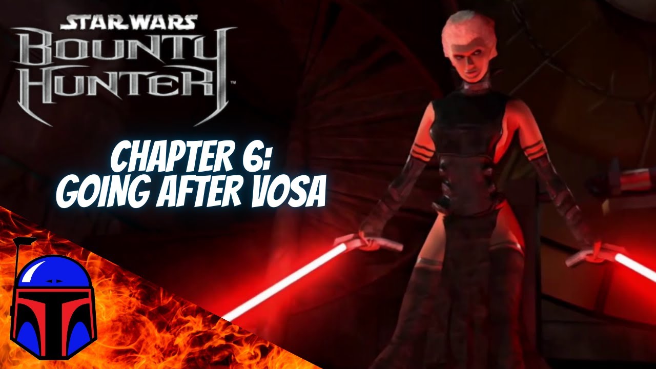 Chapter 6: GOING AFTER VOSA - Star Wars: Bounty Hunter REMASTERED