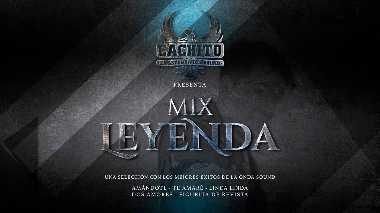 Cachito La Leyenda del Sound - Mix Leyenda (Videoclip)