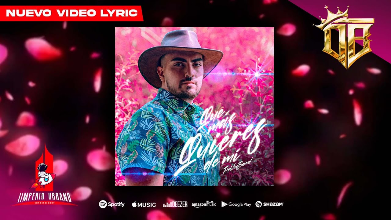 Qué Más Quieres De Mí – Dobleeband (Lyric Video Oficial)