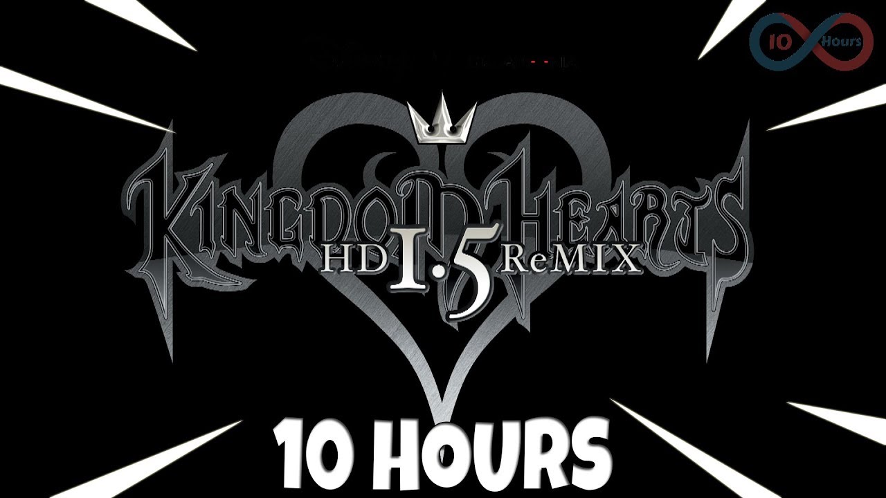 Kingdom Hearts Xions Theme 10 hours