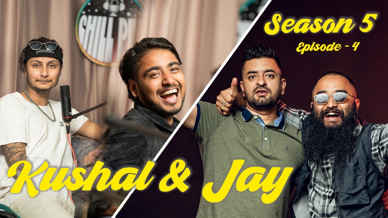 CHILL PILL | EP 44 | ft. KUSHAL POKHREL & JAY KHATIWADA @pokhrelkushal858