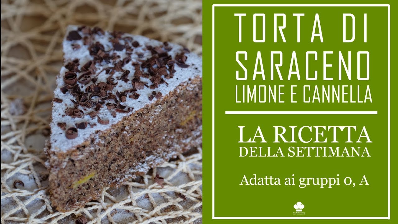 Ricetta della Torta con farina di grano saraceno alla cannella e limone (Adatta ai gruppi 0, A)