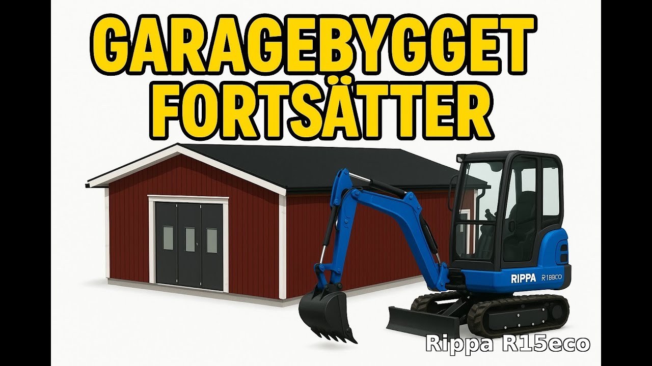 Garagebygget fortsätter – Minigrävaren Rippa R15 in action!
