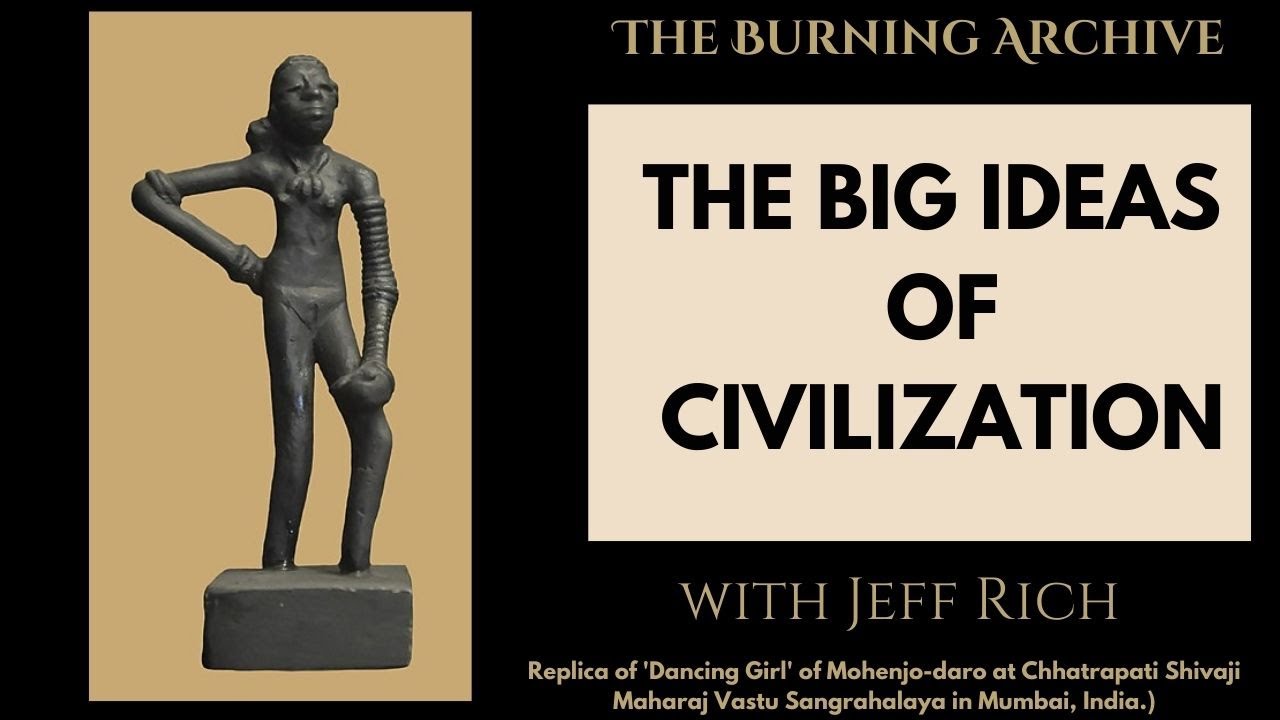 Cradles of Civilization? How do modern historians think about the idea of civilizations?