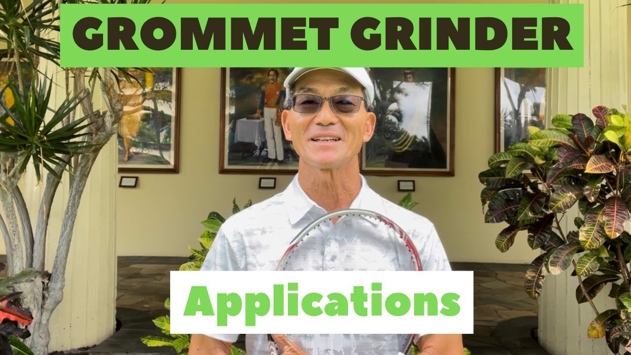 Racquet Repair [Grommet Grinder Application]