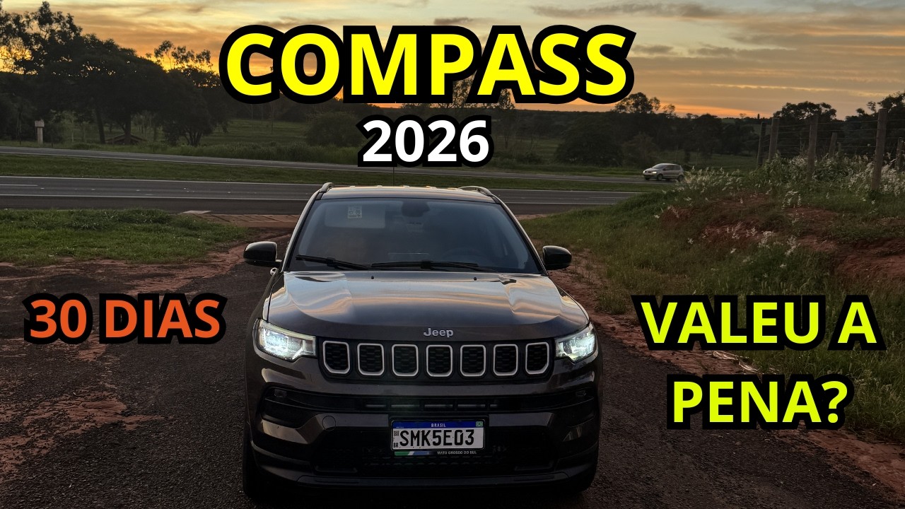 30 DIAS RODANDO COM O COMPASS 2026: SURPREENDEU OU DECEPCIONOU?