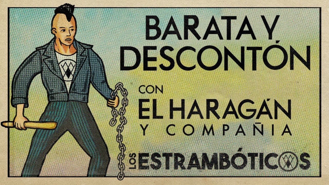 Los Estrambóticos - Barata Y Descontón con El Haragán y Compañía