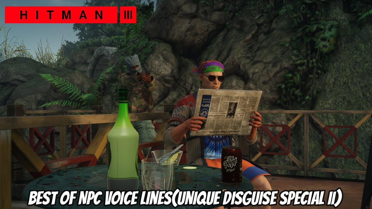 Hitman 3 Best Of NPC Voice Lines(Unique Disguise Special II)